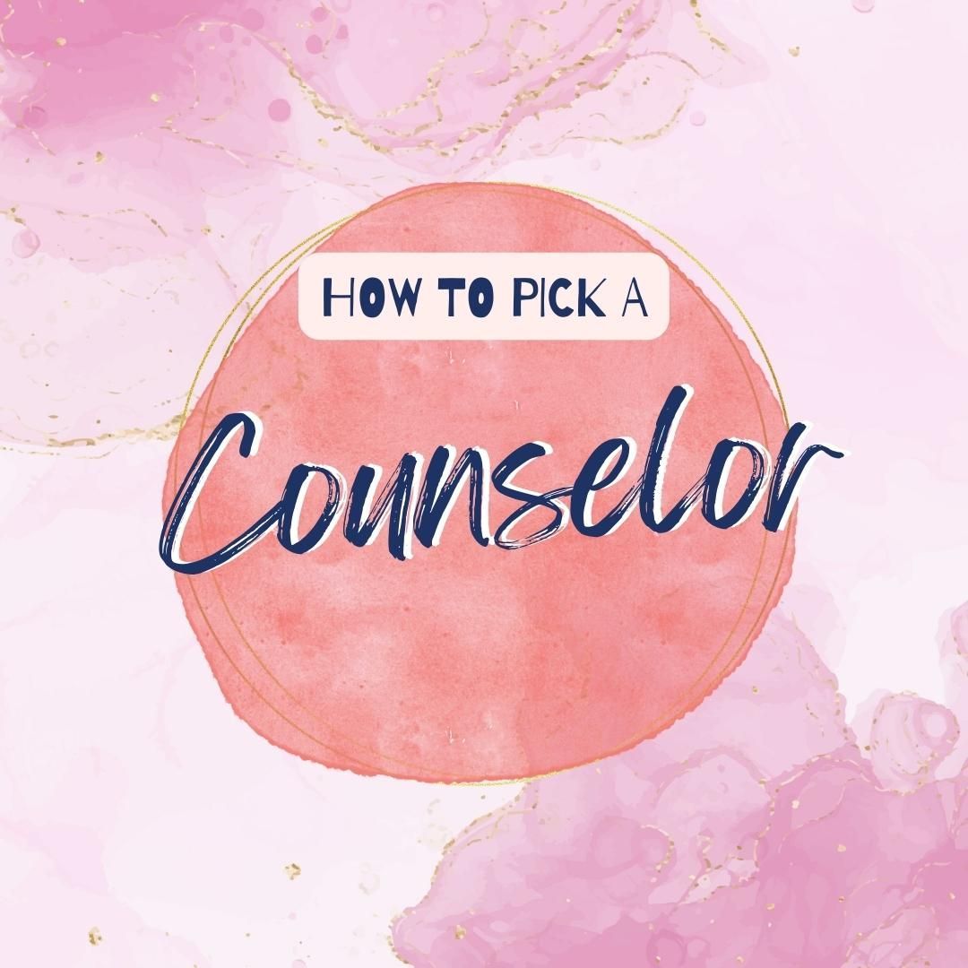 Picking a Counselor